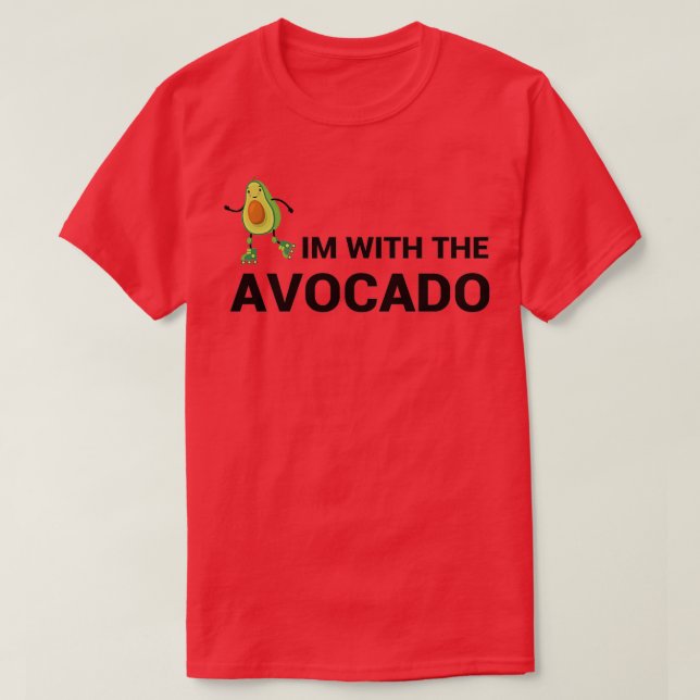 im with the avocado 1 T-Shirt (Design Front)