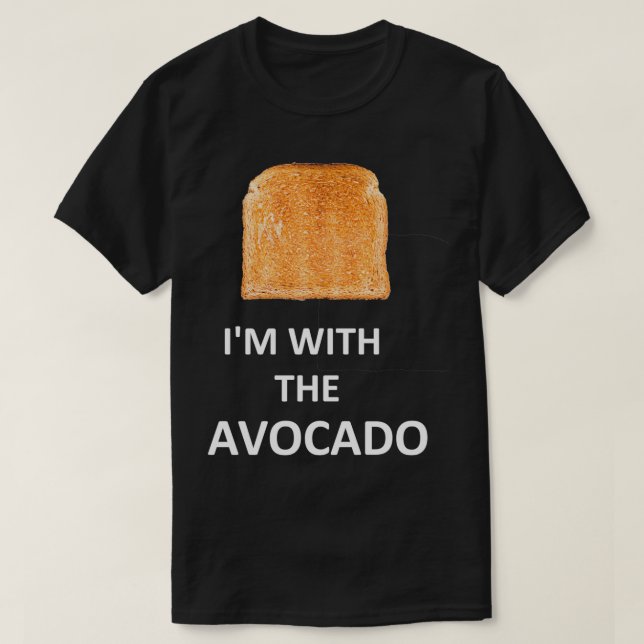 Im with the avocado 4 1 T-Shirt (Design Front)