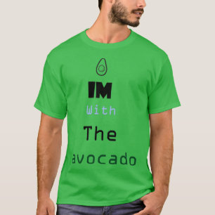 im with the avocado 56 T-Shirt