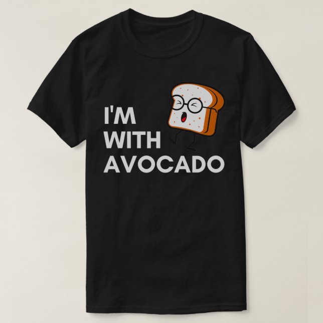Im with the avocado 65 T-Shirt (Design Front)