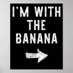Im With The Banana Funny Halloween Couple Costume Poster