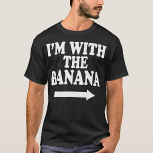 I'M With The Banana Shirt Cute Funny Banana Costum