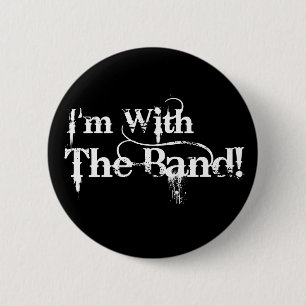 I'm With The Band! 6 Cm Round Badge