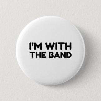 I'm With The Band 6 Cm Round Badge