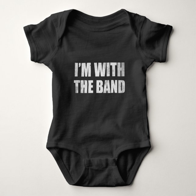 I'm With The Band Baby Bodysuit (Front)