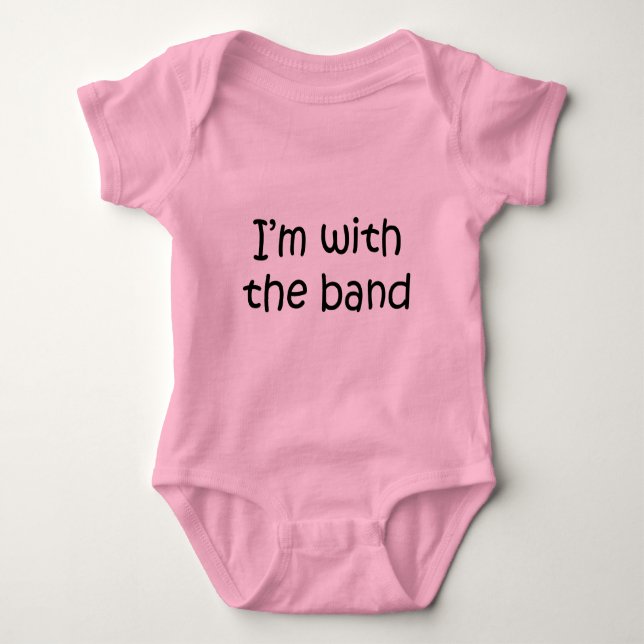 I'm With The Band Baby Bodysuit (Front)
