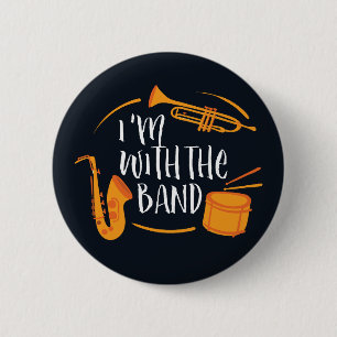 I'm With The Band Funny Cool Marching Band 6 Cm Round Badge