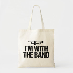 I'm With The Band Funny Trumpet Tote Bag