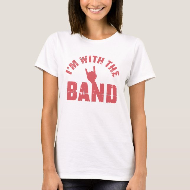 I'm with the Band T-Shirt (Front)