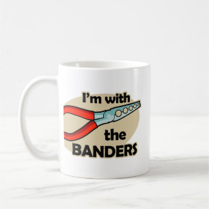 I'm With The Banders Coffee Mug