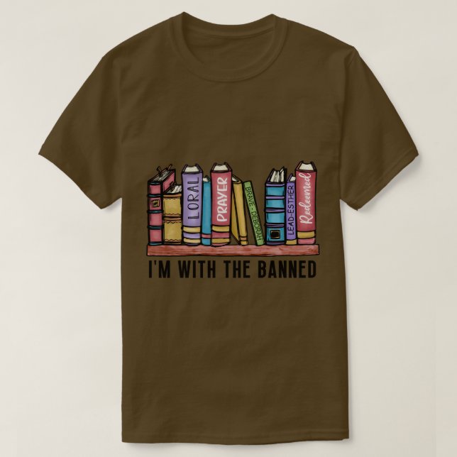 Im With The Banned 2 T-Shirt (Design Front)