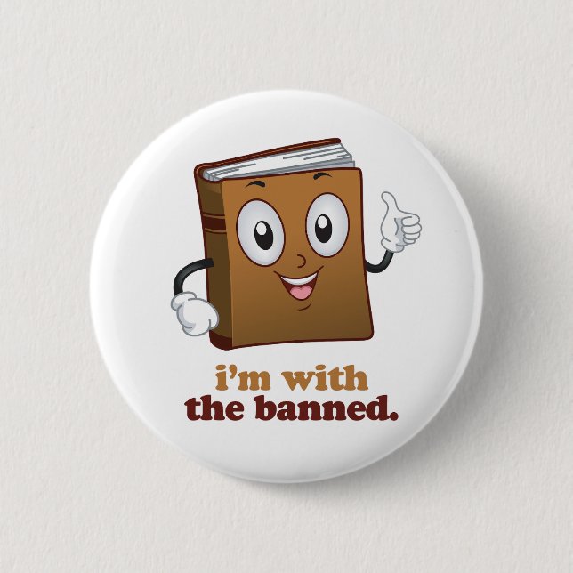 I'm with the banned 6 cm round badge (Front)