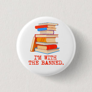 I'm with the banned books 3 cm round badge