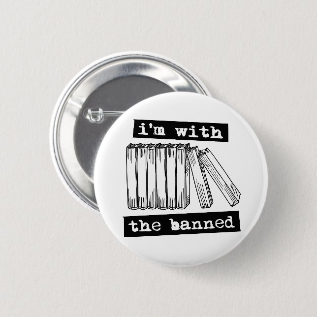 i'm with the banned books 6 cm round badge (Front & Back)