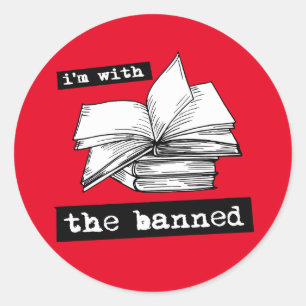 i'm with the banned books classic round sticker
