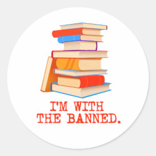 I'm with the banned books classic round sticker