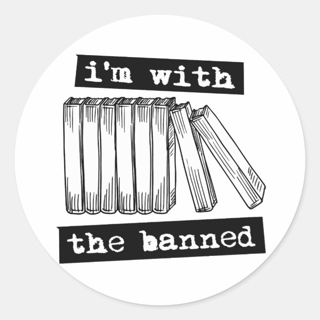 i'm with the banned books classic round sticker (Front)