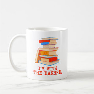 I'm with the banned books coffee mug