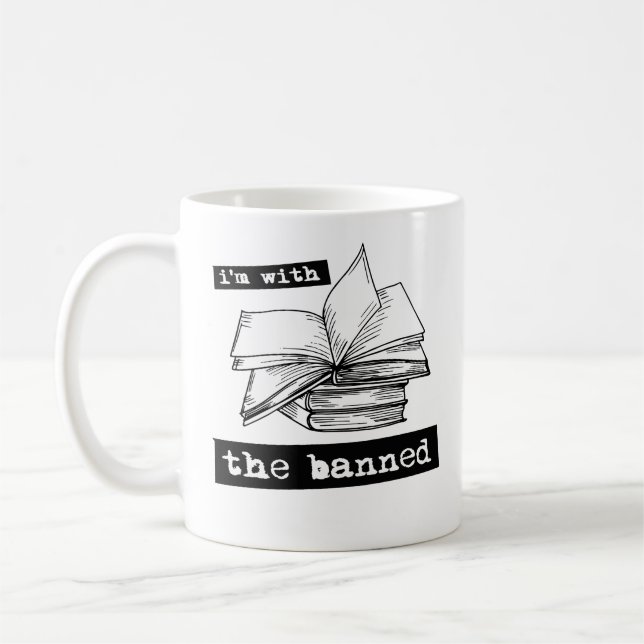 i'm with the banned books coffee mug (Left)