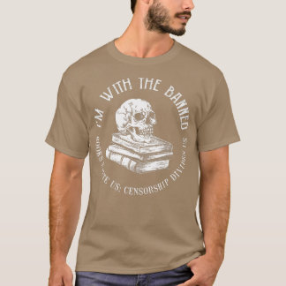 I'm With The Banned Books Funny Book Lover Librari T-Shirt