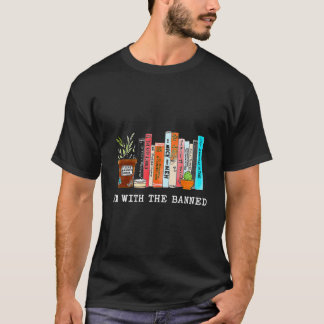 I'M With The Banned Books I Read Banned Books Love T-Shirt