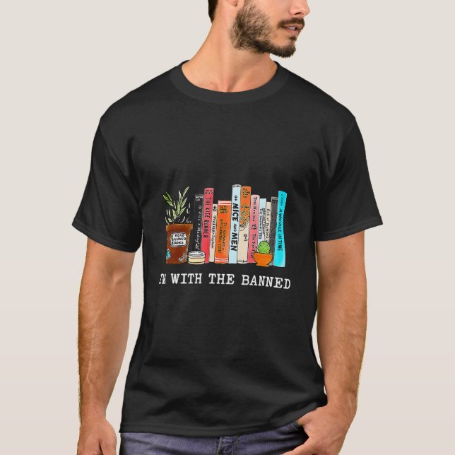 I'M With The Banned Books I Read Banned Books Love T-Shirt (Front)