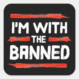 I'm With The Banned Books Square Sticker