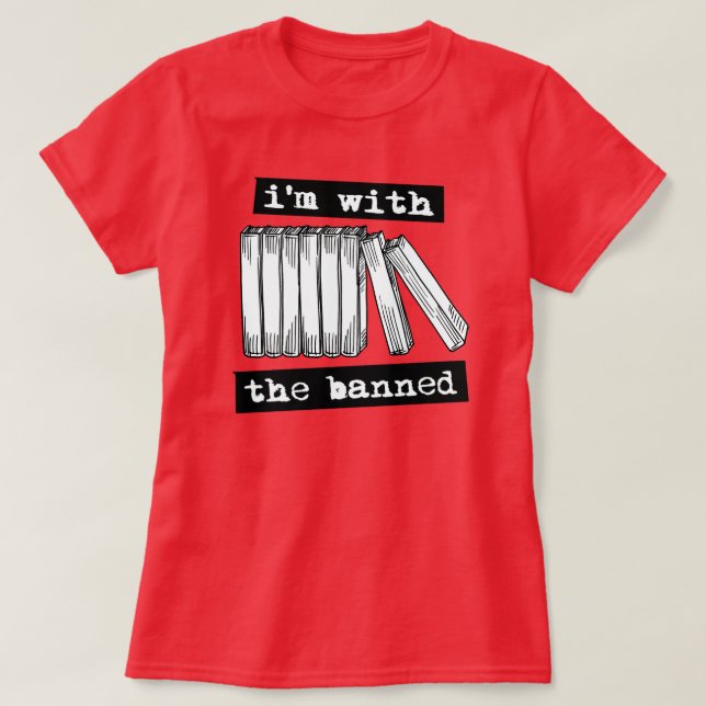 i'm with the banned books T-Shirt (Design Front)