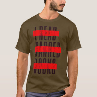 Im With The Banned Funny Book Readers I Read Banne T-Shirt