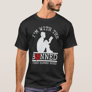 I'm With The Banned I Read Banned Books Man Readin T-Shirt