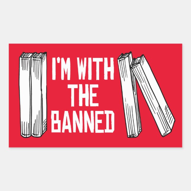 I'm with the banned rectangular sticker (Front)
