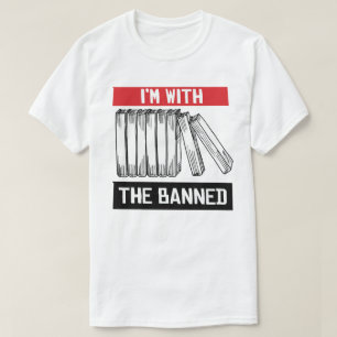 I'm with the banned T-Shirt