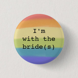 I'm with the Bride(s) Button-Gay Pride Flag Design 3 Cm Round Badge