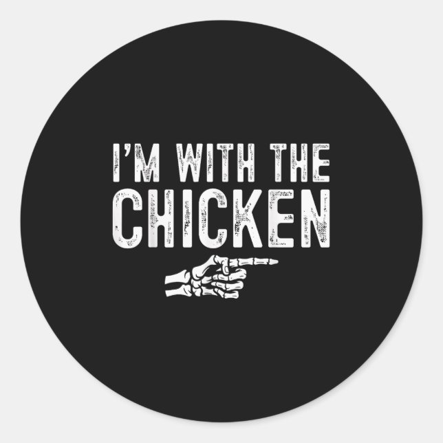 I'm With The Chicken Easy Costume Halloween Couple Classic Round Sticker (Front)