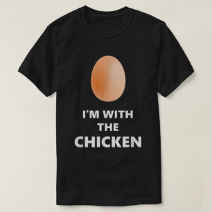I'm With the Chicken Funny Egg Shirt