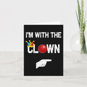 I'm with the Clown Halloween Costumes Card