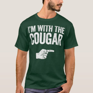 Im With The Cougar  Matching Cougar Costume T-Shirt