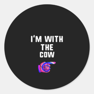 I'm With The Cow Tie Dye Gifts Classic Round Sticker
