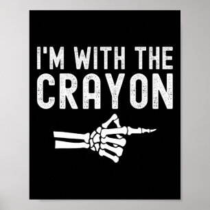 I'm With The Crayon Funny Skeleton Halloween Coupl Poster