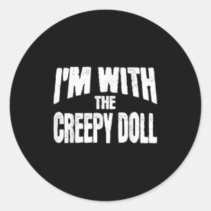 I'm With The Creepy Doll Funny Matching Halloween  Classic Round Sticker