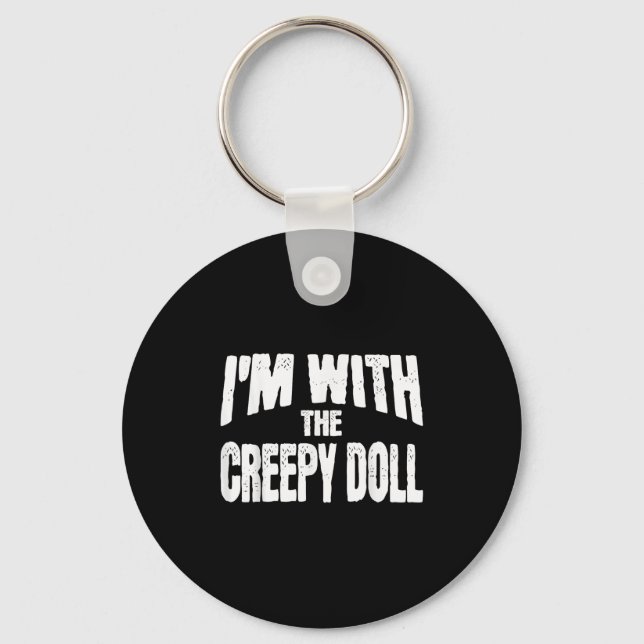 I'm With The Creepy Doll Funny Matching Halloween  Key Ring (Front)