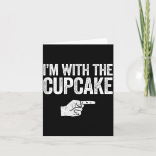 Im with The Cupcake Shirt Matching Cupcake Costume Card