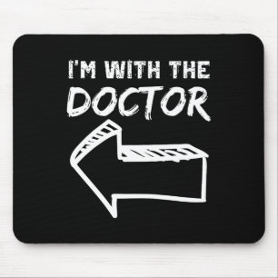I'm With The Doctor Left Arrow Funny Halloween Cos Mouse Mat