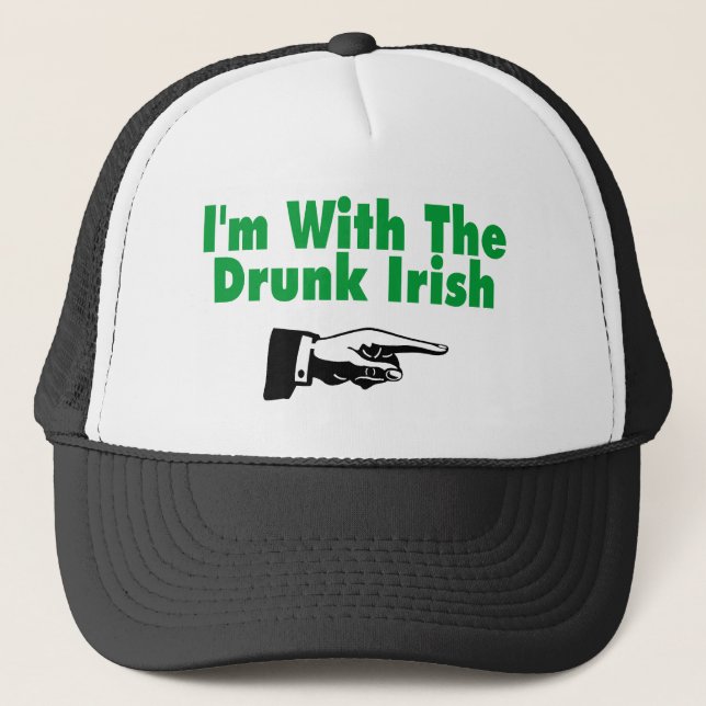 Im With The Drunk Irish Trucker Hat (Front)
