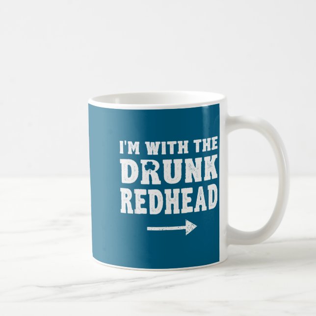 I'm With The Drunk Redhead Funny St Patricks Day  Coffee Mug (Right)