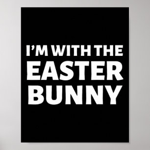I'm With The Easter Bunny! Funny Couples Costumes Poster
