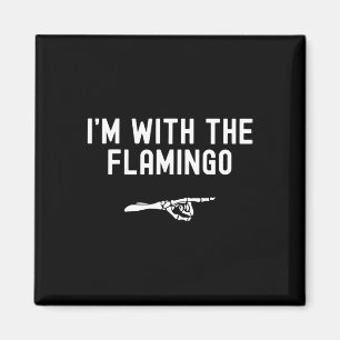 I'm With The Flamingo Funny Halloween Spooky Skele Magnet