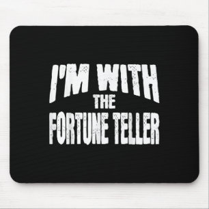 I'm With The Fortune Teller Funny Matching Hallowe Mouse Mat
