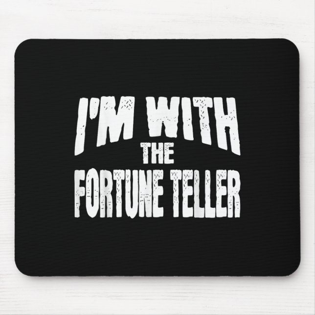 I'm With The Fortune Teller Funny Matching Hallowe Mouse Mat (Front)