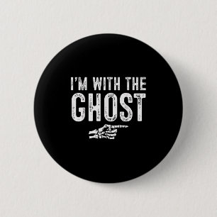 I'm With The Ghost Easy Costume Halloween Couples  6 Cm Round Badge